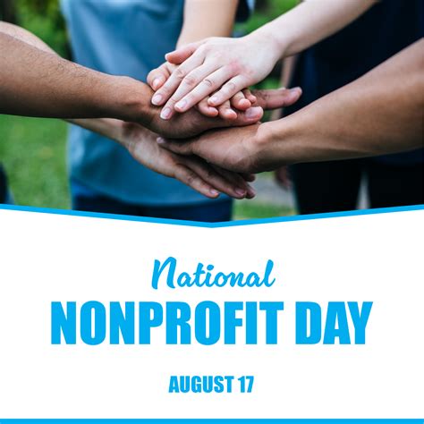 Today August 17 Is National Nonprofit Day A Day Dedicated To