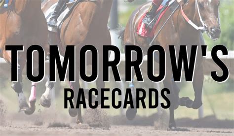 Tomorrow Amp 39 S Racecards Tomorrow S Horse Racing Cards Horseracing Net