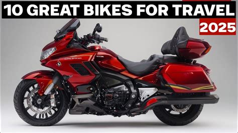 Top 10 Best Touring Motorcycles For 2025 Ultimate Travel Bikes For Long Distance Rides Youtube Top 10 Best Touring Motorcycles For 2025 Ultimate Travel Bikes For Long Distance Rides Youtube