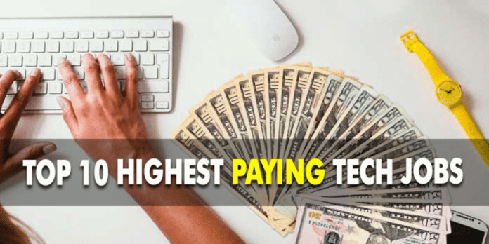 Top 10 Highest Paying Tech Jobs 2019