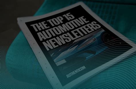 Top 15 Automotive Newsletters To Read In 2025 Top 15 Automotive Newsletters To Read In 2025