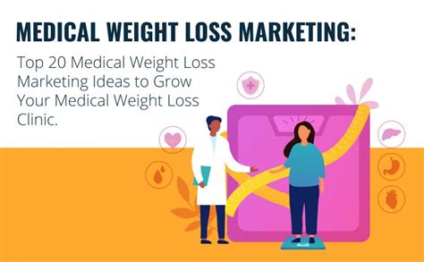 Top 20 Medical Weight Loss Marketing Ideas To Grow Your Medical Weight