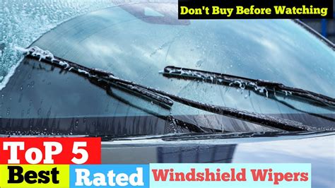 Top 5 Best Rated Windshield Wipers In 2025 Clear Vision And Superior Performance Top 5 Best Rated Windshield Wipers In 2025 Clear Vision And Superior Performance