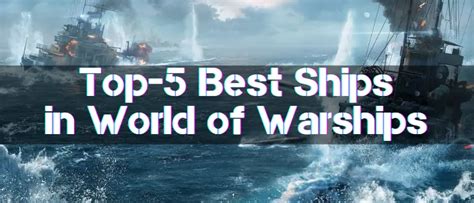 Top 5 Best Ships In World Of Warships In 2026