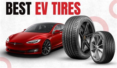 Top 6 Best Ev Tires For 2025 Top Picks For Electric Vehicles Top 6 Best Ev Tires For 2025 Top Picks For Electric Vehicles