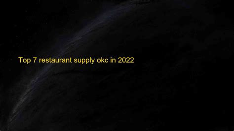 Top 7 Restaurant Supply Okc In 2022 Blog H Ng