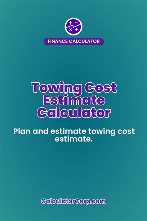 How to Use a Towing Estimate Calculator to Save Time and Money