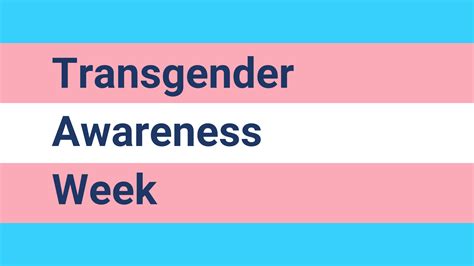 Transgender Awareness Week Trans Day Of Remembrance And Resilience