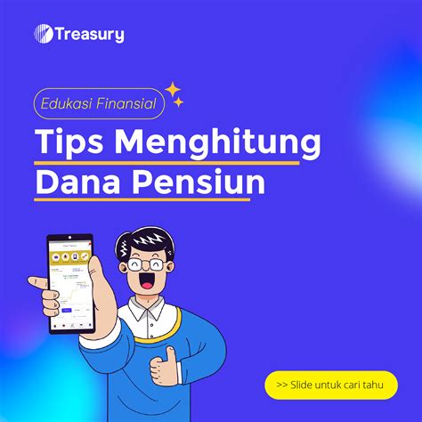 Treasury Tips Menghitung Dana Pensiun Treasury Punyasimpenan