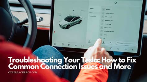 Troubleshooting Your Tesla How To Fix Common Connection Issues And Mo