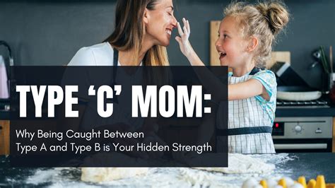 Type C Mom Why Being Caught Between Type A And Type B Is Your Hidden Strength Mom Life Coach Type C Mom Why Being Caught Between Type A And Type B Is Your Hidden Strength Mom Life Coach