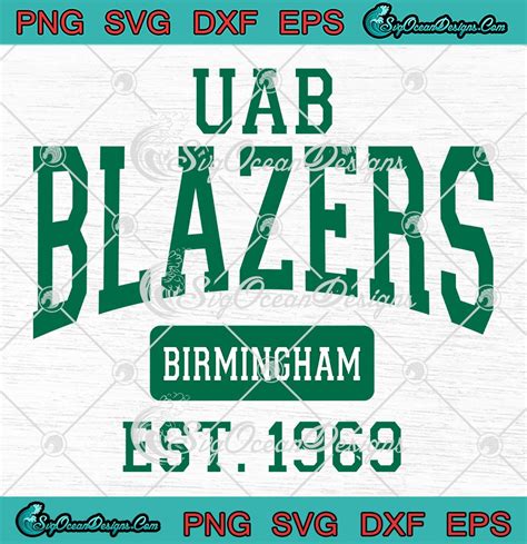 Uab Blazers Birmingham Est 1969 Svg Alabama Birmingham Svg Png Eps