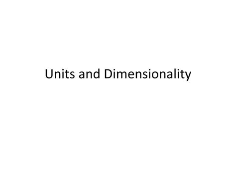 Units And Dimensionality