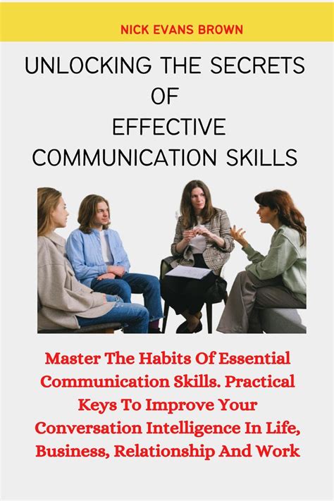 Unlocking The Secrets Of Effective Communication Skills Master The