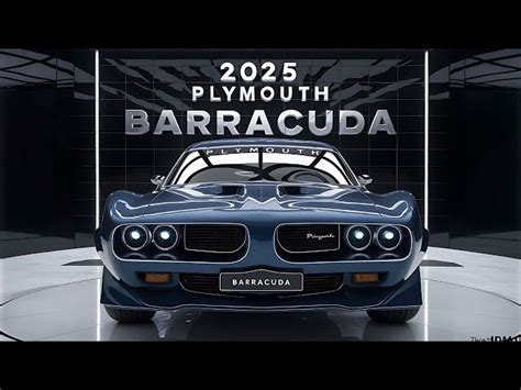 Unveiling The 2025 Plymouth Barracuda Modern Muscle Classic Style