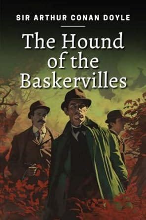 Unveiling The Mystery The Hound Of The Baskervilles By Arthur Conan