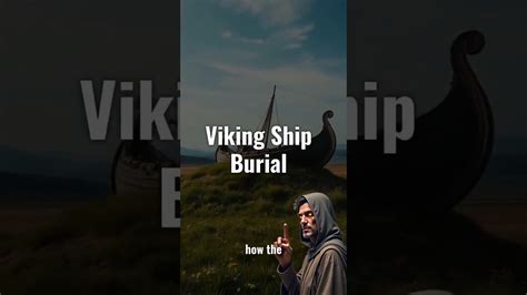 Unveiling The Secrets Of Viking Burial Ships Vikings Youtube