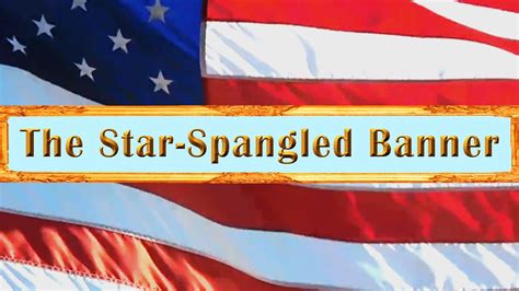 Us National Anthem The Star Spangled Banner Youtube