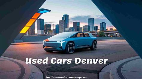 Find the Best Deals on Used Cars Denver Today