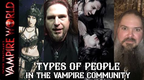 Vampire World 11 Types Of People Within The Vampire Community Youtube Vampire World 11 Types Of People Within The Vampire Community Youtube