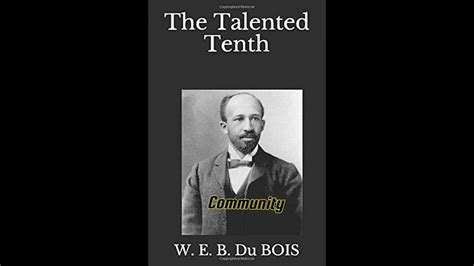 W E B Du Bois The Talented Tenth Youtube