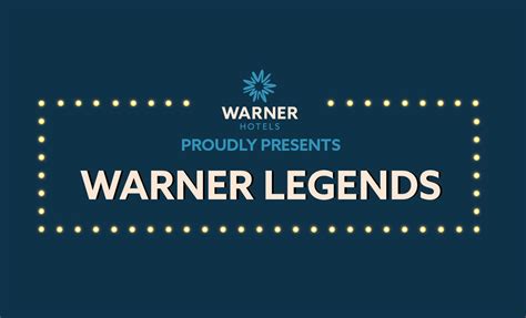 Warner Legends Exclusive Shows At Warner Hotels Warner Legends Exclusive Shows At Warner Hotels