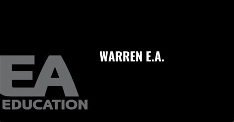 Warren E A Advocating Quality Public Education For All Students And Protecting The Legal Rights Working Environments And Welfare Of Our Members