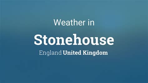 Weather Stonehouse