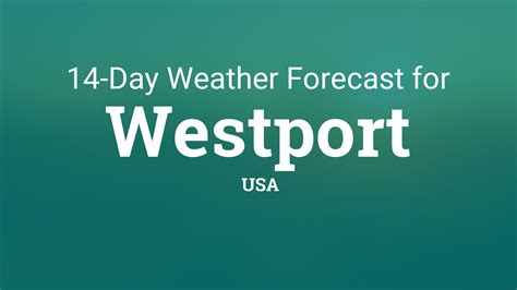Westport Washington Usa 14 Day Weather Forecast