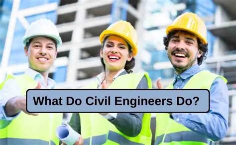 What Do Civil Engineers Do Job Description Salary