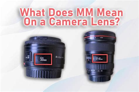 What Do The Mm On A Lens Mean And Stand For In Photography