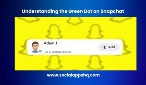 What Does The Green Dot On Snapchat Mean