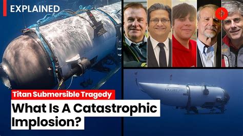 What Happens During A Catastrophic Implosion Titan Submersible Occupants Likely Died Instantly The Independent What Happens During A Catastrophic Implosion Titan Submersible Occupants Likely Died Instantly The Independent