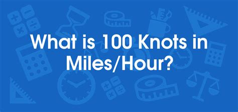 What Is 100 Knots In Miles Hour Convert 100 Kt To Mph