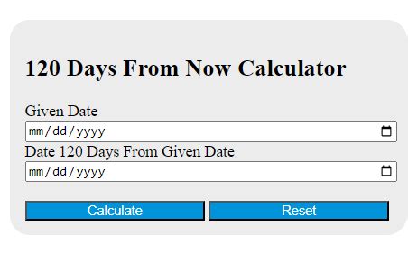 What Is 120 Days From Today Calculator Calculate 120 Day Calculator