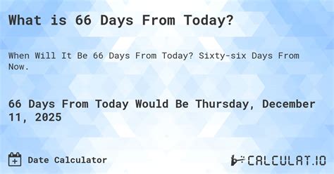 What Is 66 Days From Today Calculatio