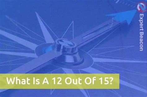 12 out of 15 score meaning