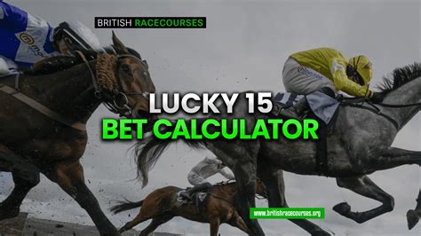 What Is A Lucky 15 Bet Your Complete Guide To How They Work What Is A Lucky 15 Bet Your Complete Guide To How They Work