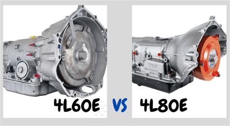 What S The Difference Between 4L60e And 4L80e