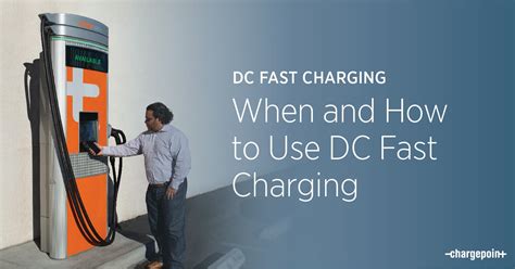 When And How To Use Dc Fast Charging Chargepoint When And How To Use Dc Fast Charging Chargepoint