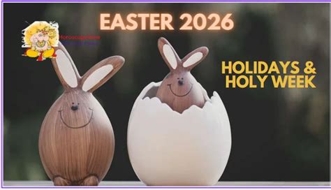 When Is Easter In 2026: Plan Holidays, Events And Travel
