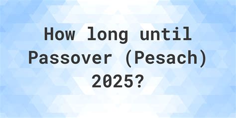 When Is Passover Pesach 2026 Calculatio