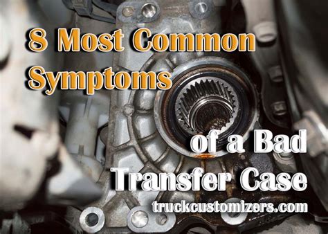 When To Replace The Transfer Case Fluid Common Signs Symptoms