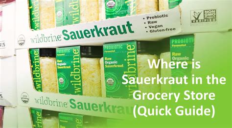 Where Is Sauerkraut In The Grocery Store Quick Guide Where Is Sauerkraut In The Grocery Store Quick Guide