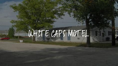 White Caps Motel In Port Clinton Oh United States Marina Reviews