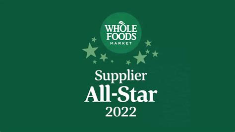 Whole Foods Market Announces Annual Supplier All Star Awards Whole Foods Market Announces Annual Supplier All Star Awards