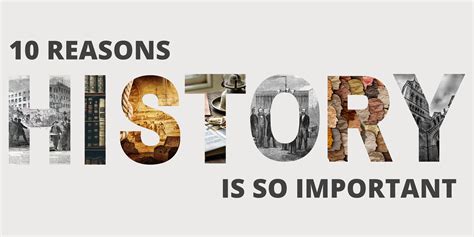 5 Reasons History Matters