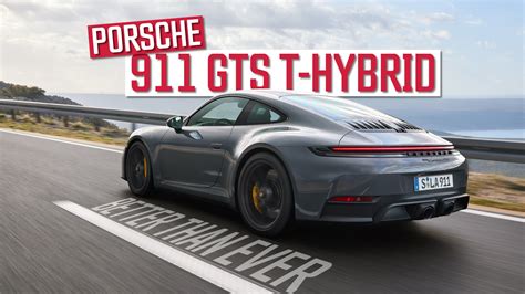 Why The New Porsche 911 Gts T Hybrid Is A Massive Step Up Over The Old One Why The New Porsche 911 Gts T Hybrid Is A Massive Step Up Over The Old One