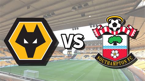 Wolves Vs Southampton