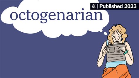 Word Of The Day Octogenarian The New York Times